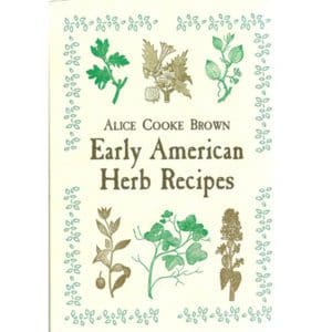 Early American Herb Recipes Early American Herb Recipes