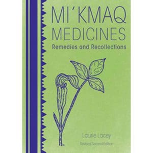 Mikmaq Medicines Mikmaq Medicines