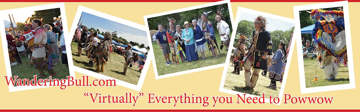 Virtually everything you need to powwow at WanderingBull.com