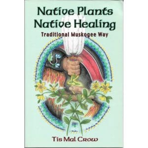 Native Plants Native Healing - 20% Off!