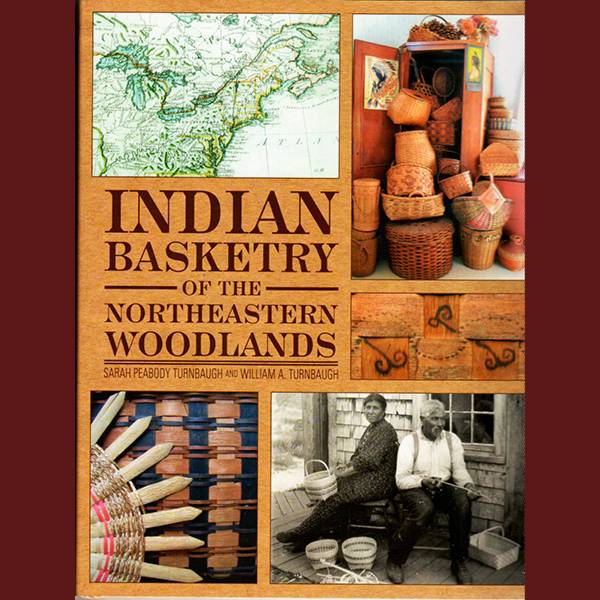 Indian Basketry of the Northeastern Woodlands
