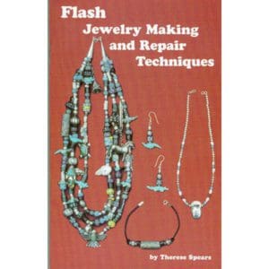 Flash Jewelry Making and Repair Techniques - 15% Off!