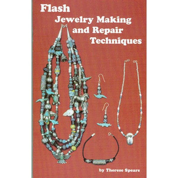 Flash Jewelry Making and Repair Techniques