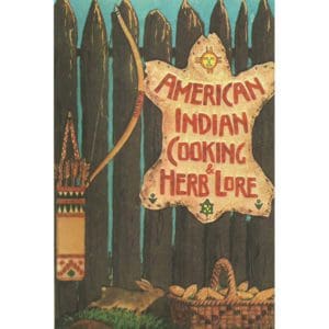 American Indian Cooking and Herb Lore
