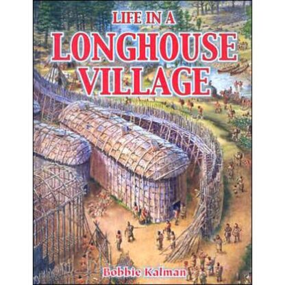 Life in a Longhouse Village