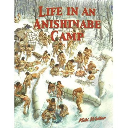 Life in an Anishinabe Camp