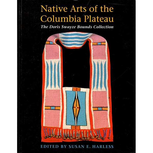 Native Arts of the Columbia Plateau