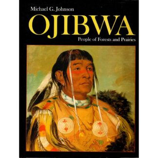 Ojibwa People of Forests and Prairies