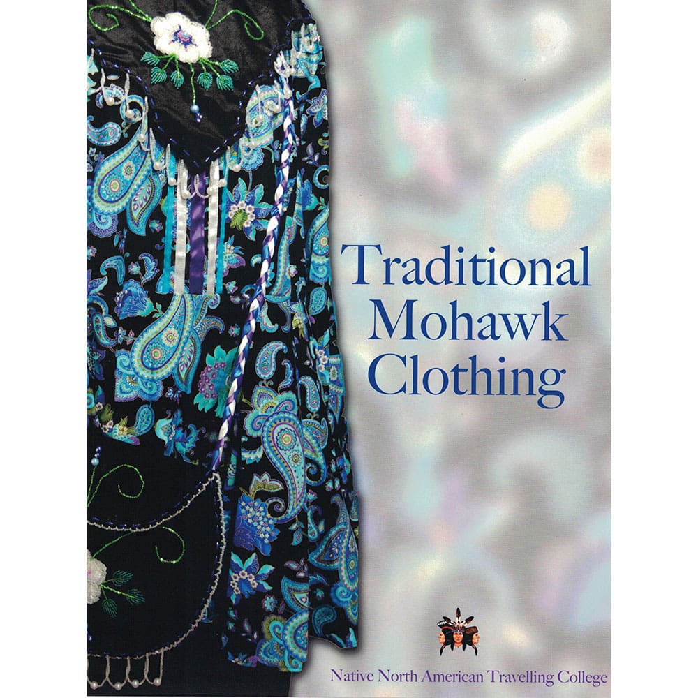  Traditional Mohawk Clothing: 9781542905541: Bonaparte, Darren:  Books