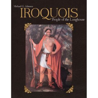 Iroquois: People of the Longhouse