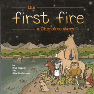The First Fire: A Cherokee Story