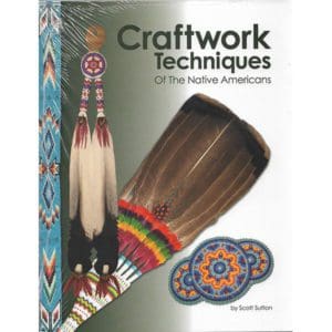 Craftwork Techniques of the Native Americans